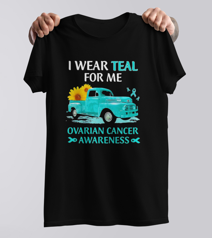 I Wear Teal For Me Ovarian Cancer Awareness Vintage Teal Truck Sunflowers T-Shirt