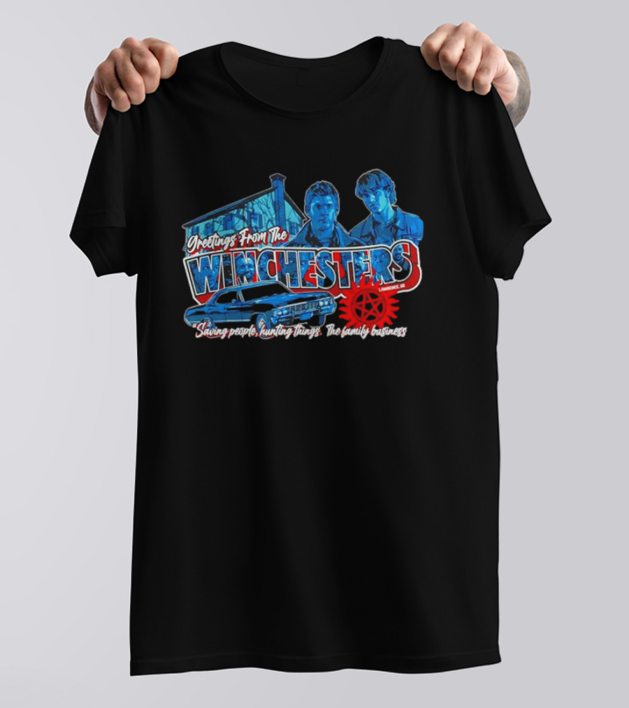 Greetings From The Winchesters Saving People Hunting Things The Family Business T-Shirt