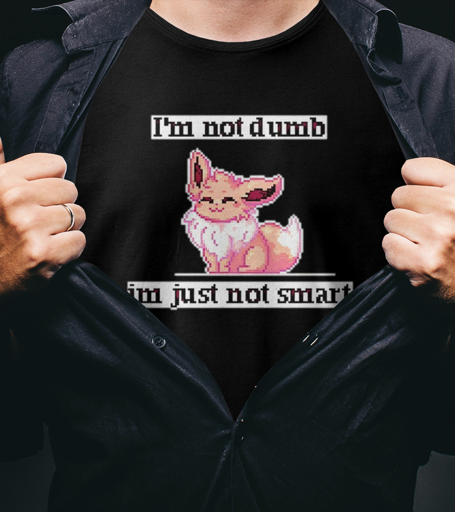 I'm Not Dumb I'm Just Not Smart Pixel Eevee T-Shirt