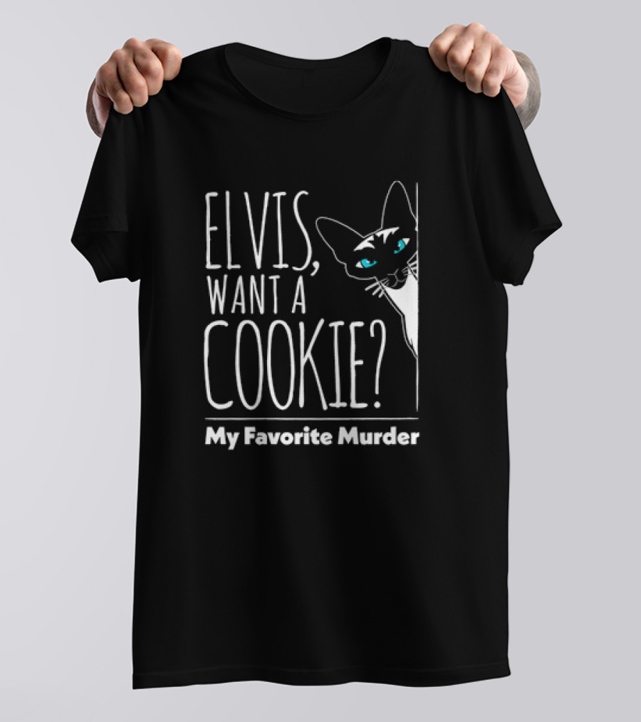 Elvis Want A Cookie My Favorite Murder Cat Peeking T-Shirt