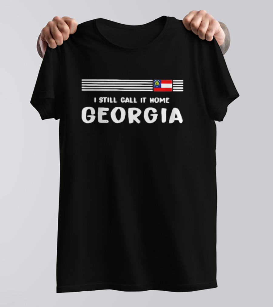 I Still Call It Home Georgia Georgia Flag Stripes T-Shirt