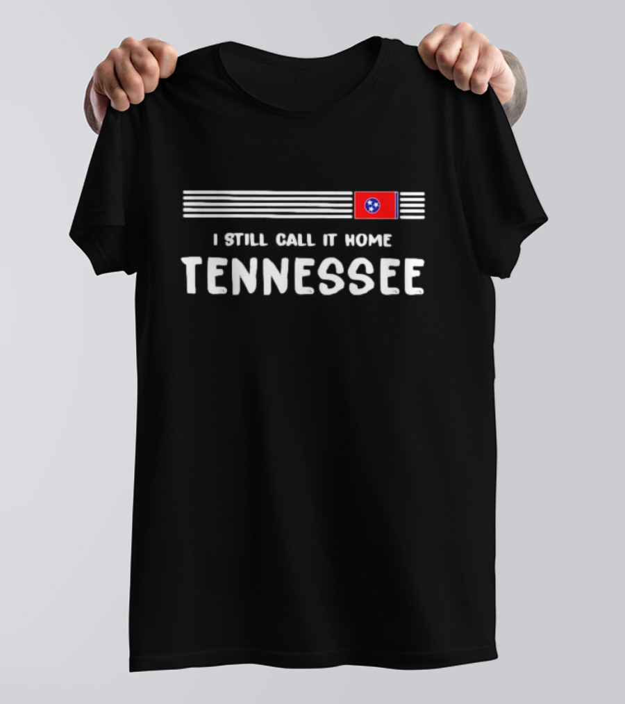 I Still Call It Home Tennessee Flag Stripes T-Shirt