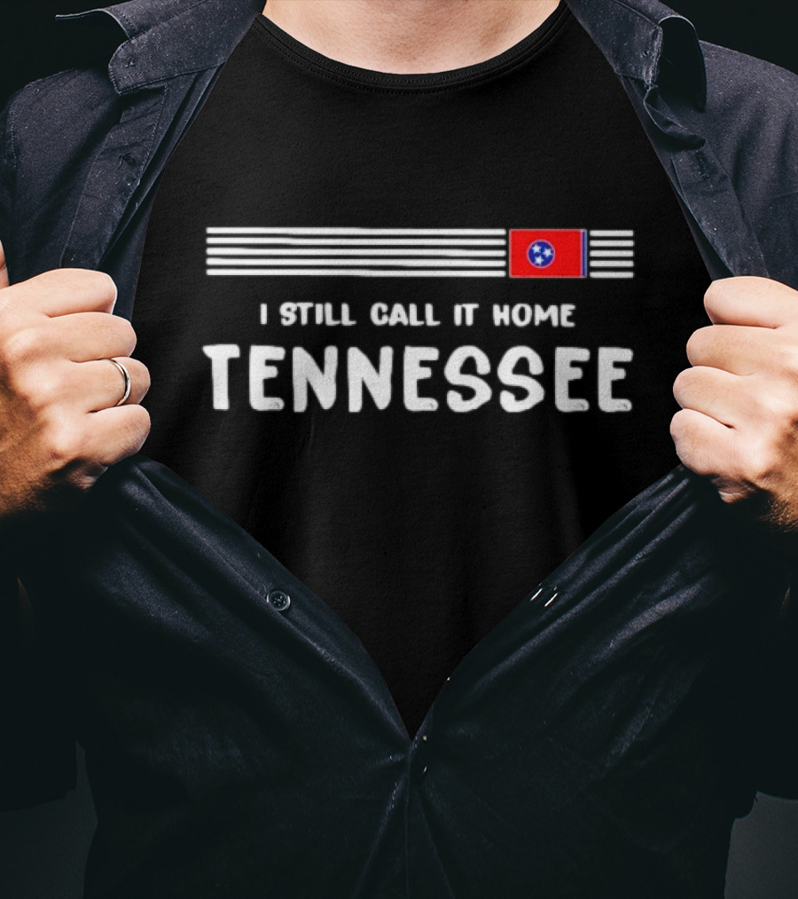 I Still Call It Home Tennessee Flag Stripes T-Shirt