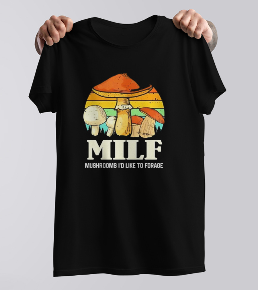 MILF Mushrooms I'd Like To Forage Vintage Mushroom Sunset T-Shirt
