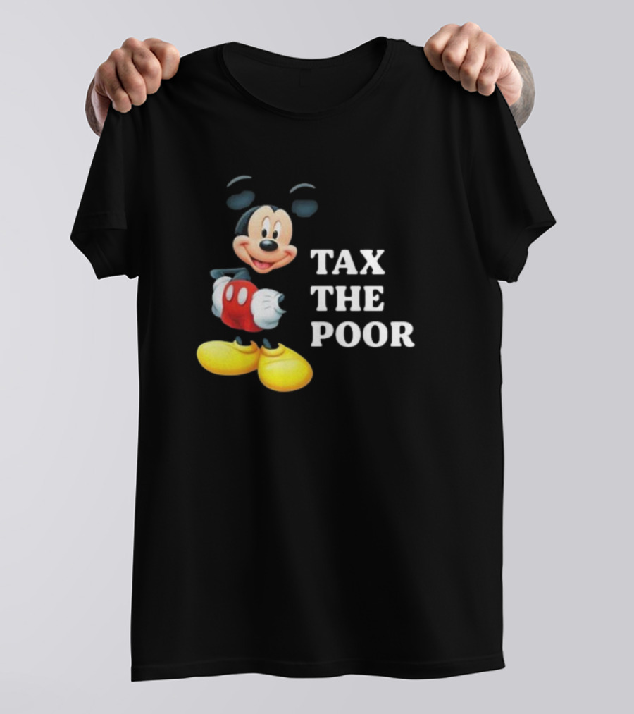 Tax The Poor Mickey Mouse T-Shirt