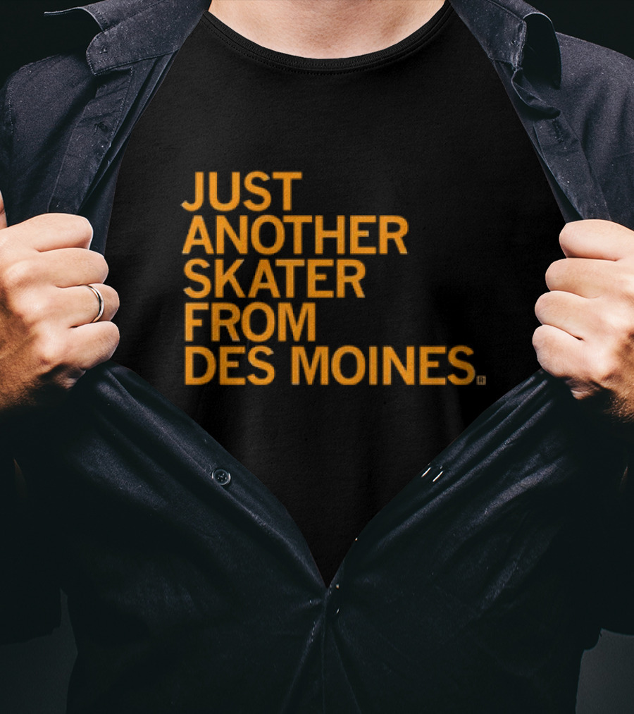 Just Another Skater From Des Moines T-Shirt