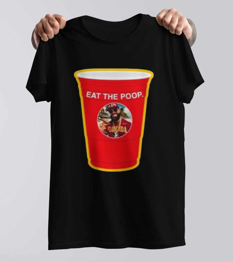 Florida State Seminoles Eat The Poop Red Solo Cup Meme T-Shirt