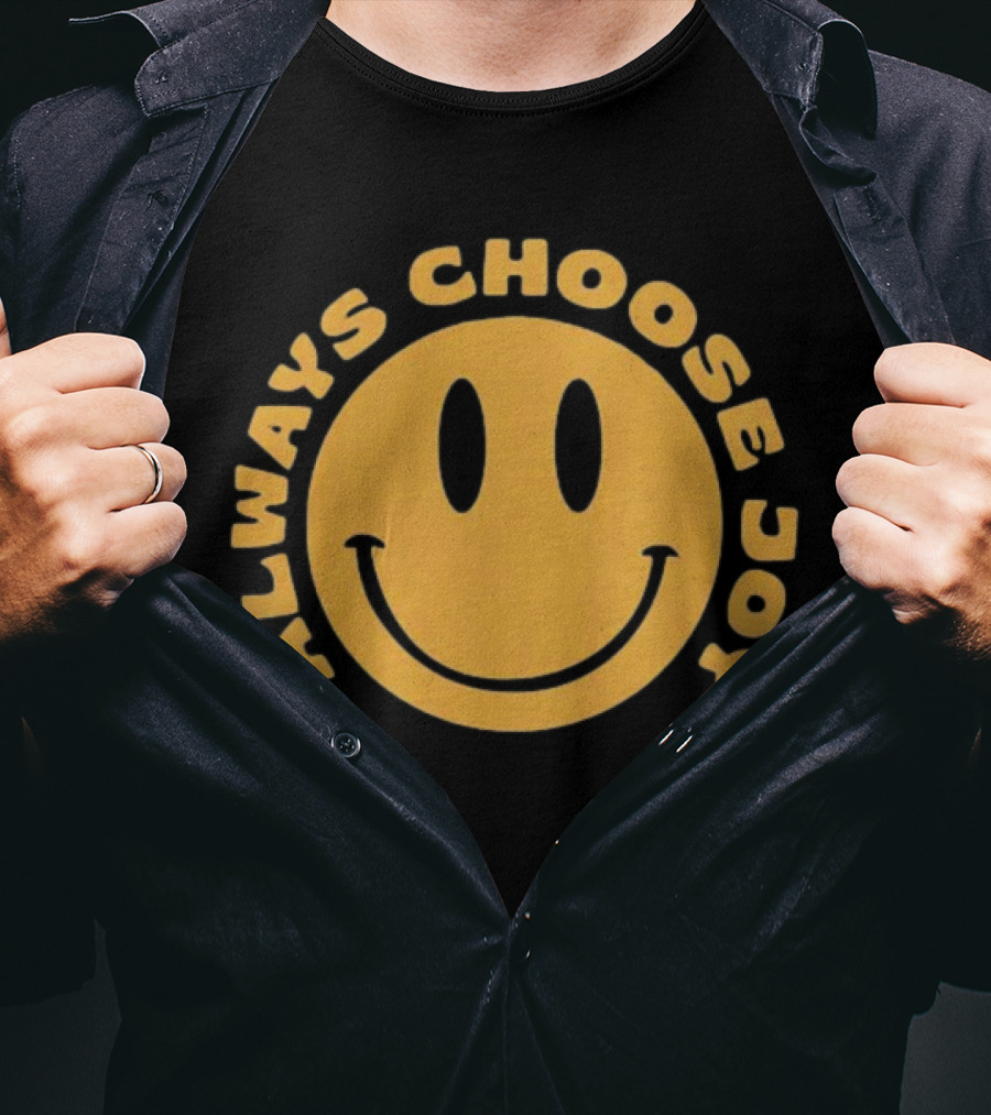 Always Choose Joy Emoji Smile T-Shirt
