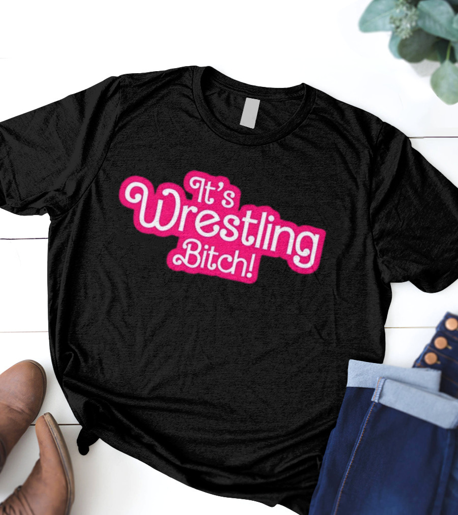 It’s Wrestling Bitch Bold Pink T-Shirt