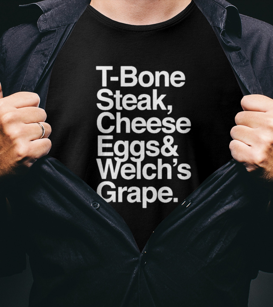 T-Bone Steak Cheese Eggs Welch’s Grape T-Shirt