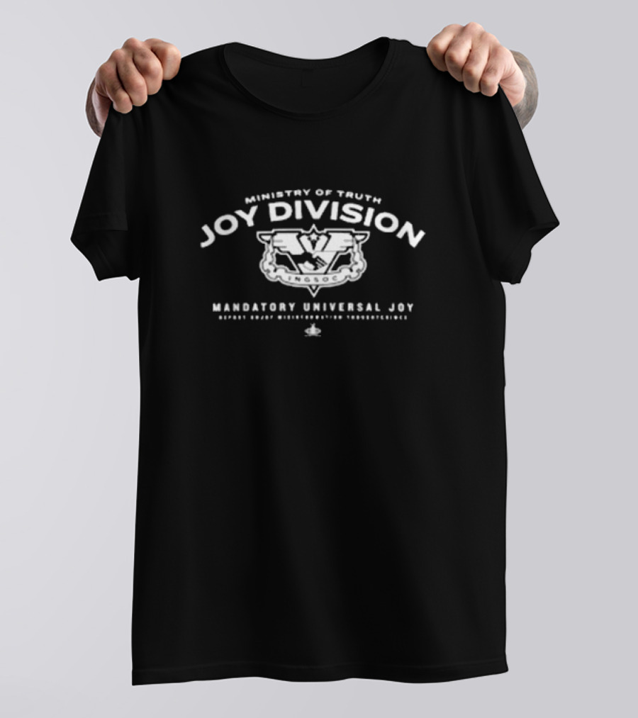 Ministry Of Truth Joy Division INGSOC Mandatory Universal Joy 1984 T-Shirt