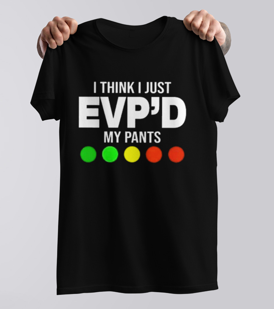 Greg Newkirk I Think I Just EVP’d My Pants Ghost Hunting Humor Paranormal Lights T-Shirt