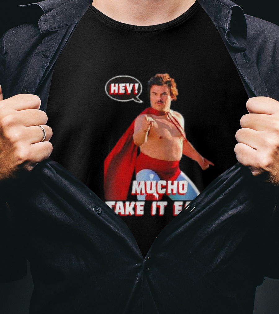 HEY MUCHO TAKE IT EASY T-Shirt