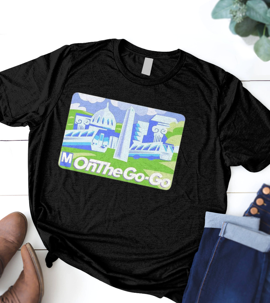 DC Metro On The Go-Go Washington D.C. Landmarks T-Shirt