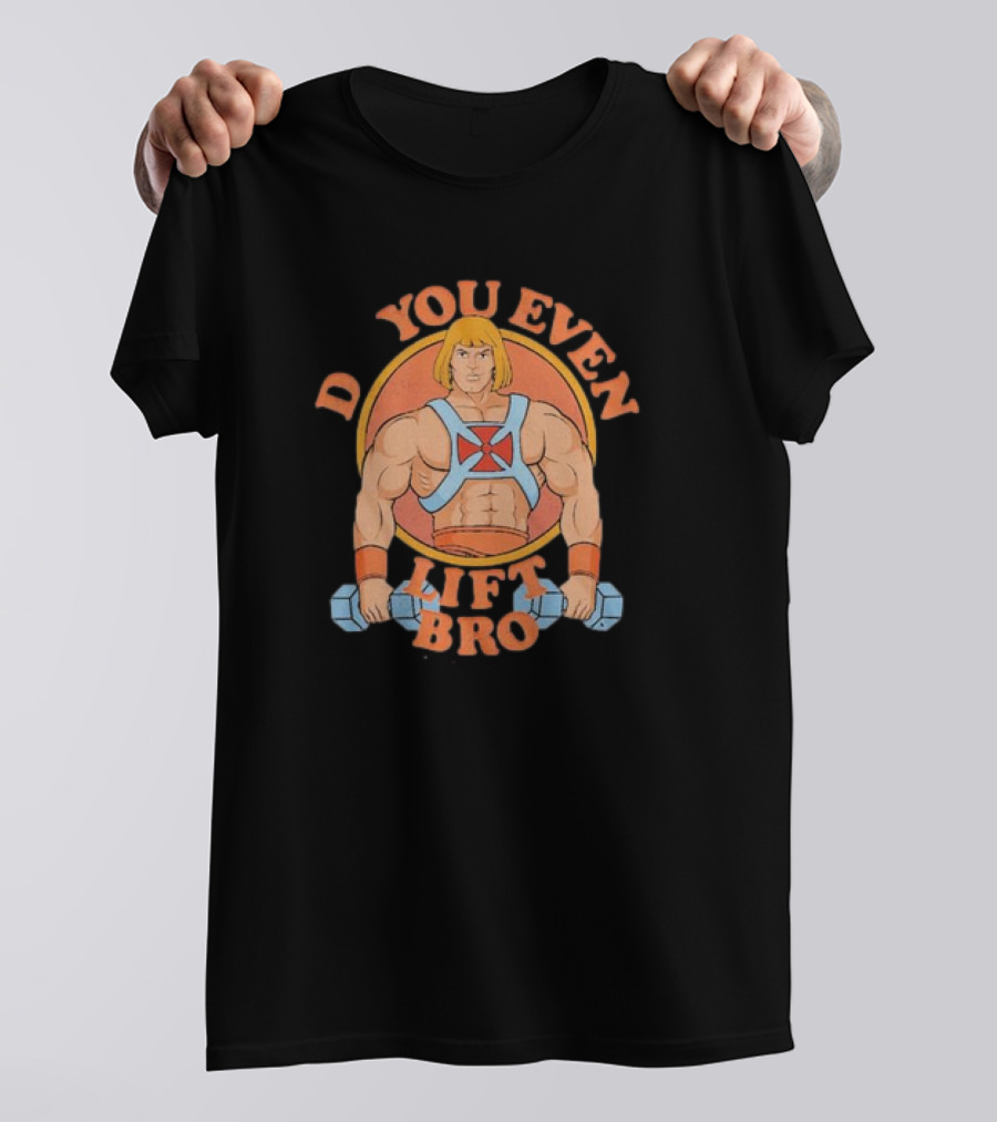 Masters Of The Universe He-Man Do You Even Lift Bro T-Shirt