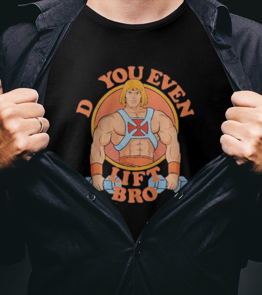 Masters Of The Universe He-Man Do You Even Lift Bro T-Shirt