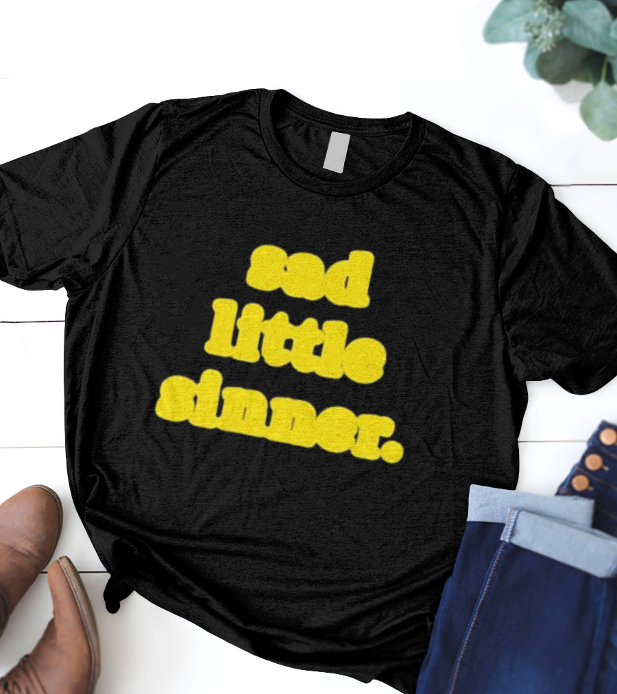 Sad Little Sinner Text Yellow Bold Font T-Shirt