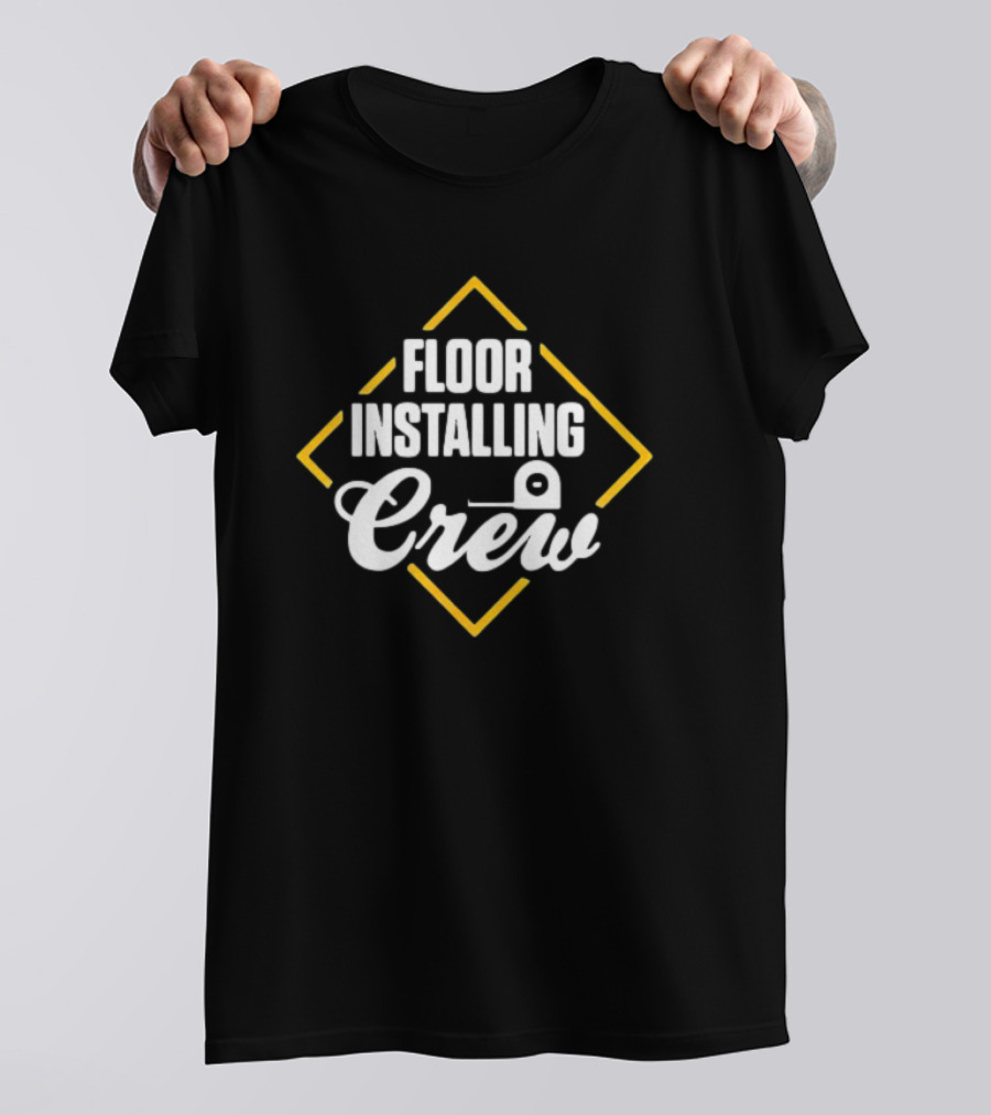 FLOOR INSTALLING CREW Tape Measure Yellow Diamond T-Shirt