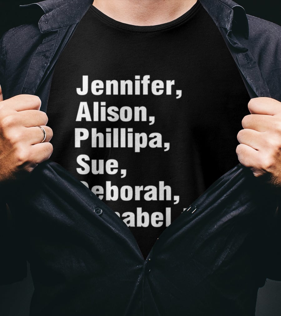 Jennifer Alison Phillipa Sue Deborah Annabel Too Song Inspired T-Shirt