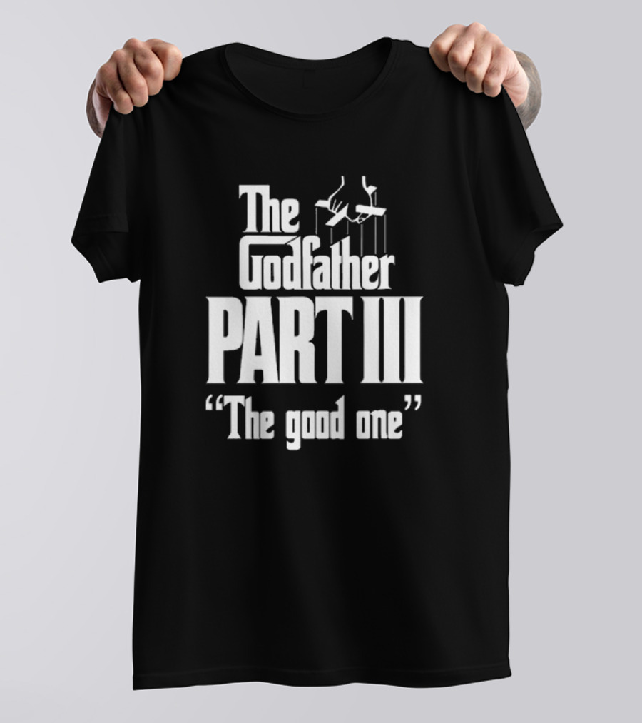 Methsyndicate The Godfather Part III The Good One T-Shirt