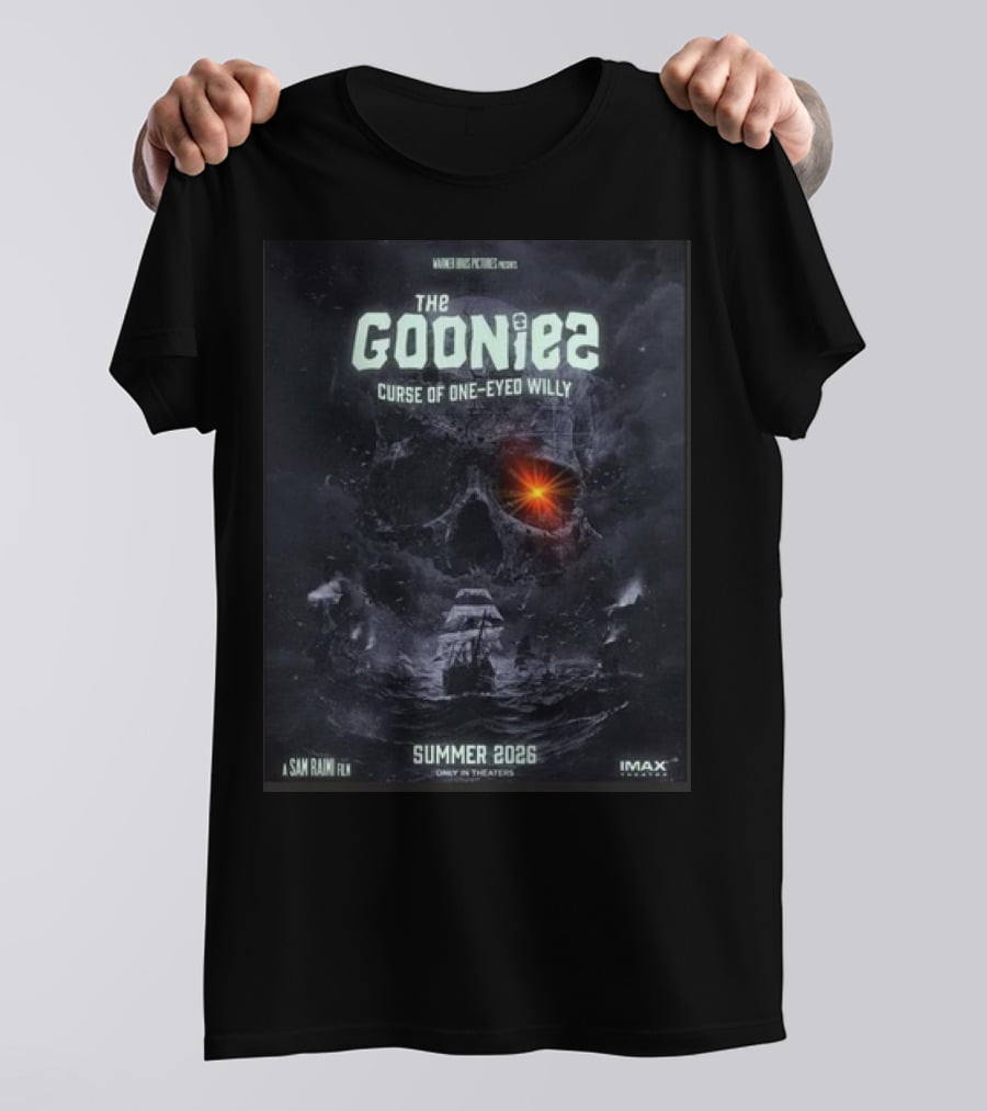 The Goonies 2 Curse Of One-Eyed Willy Summer 2026 IMAX Only In Theaters Warner Bros Pictures A Sam Raimi Film T-Shirt
