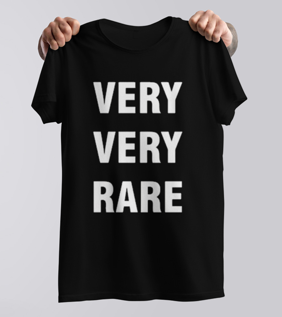 Very Very Rare T-Shirt