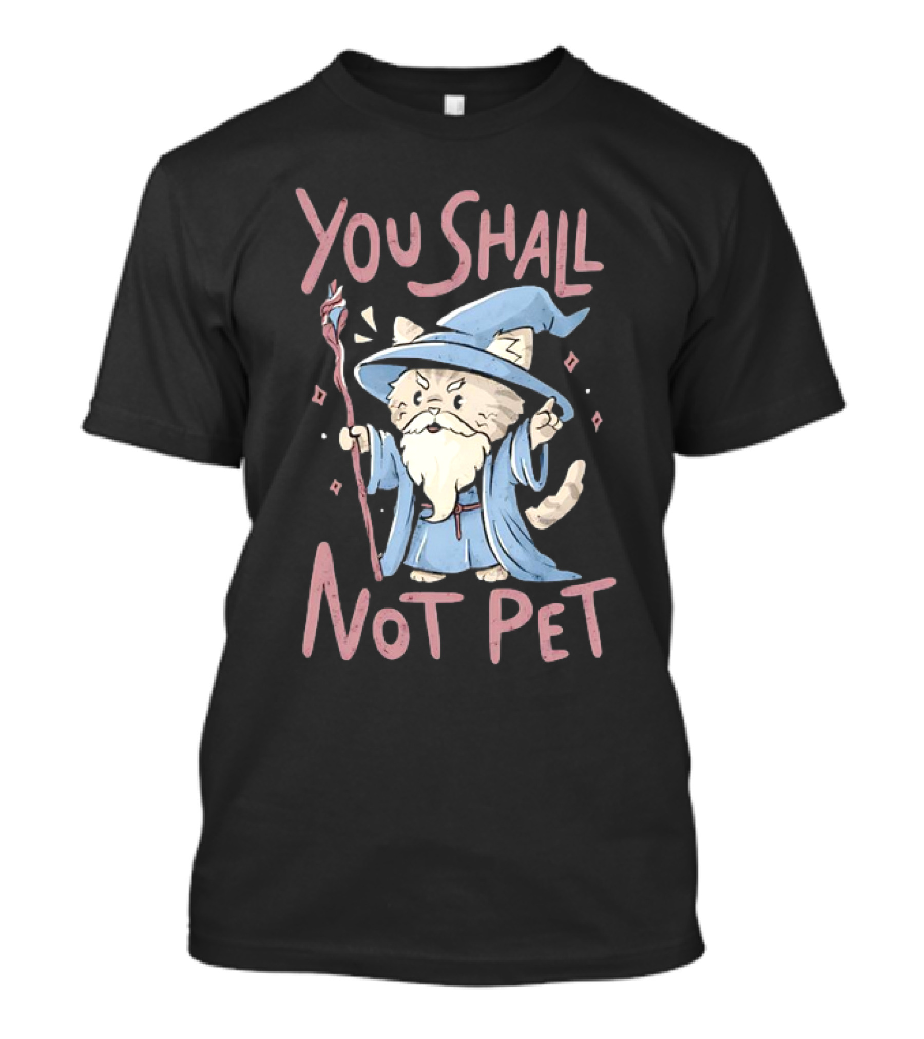 Wizard Cat You Shall Not Pet Gandalf Parody Fantasy Humor T-Shirt