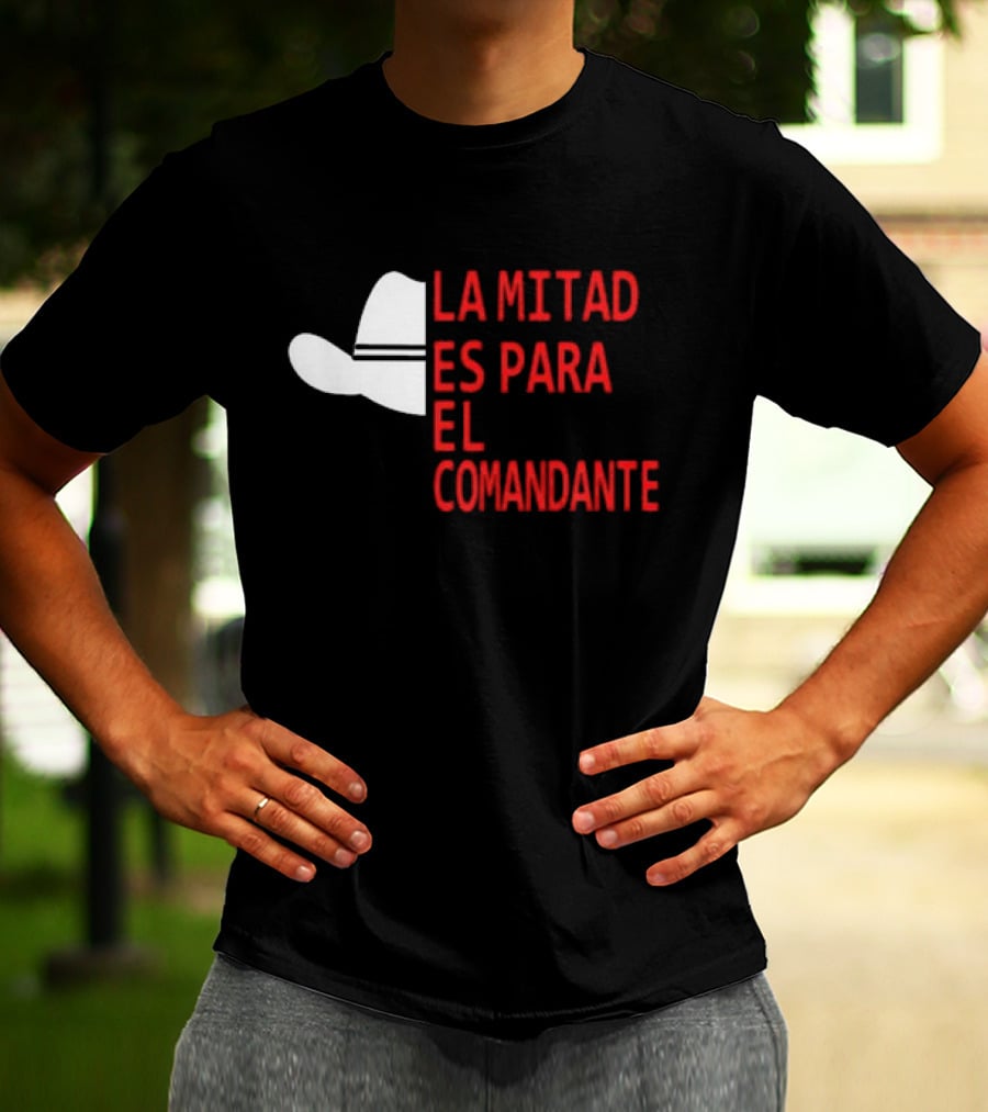 Honduras La Mitad Es Para El Comandante Sombrero Icon Text T-Shirt