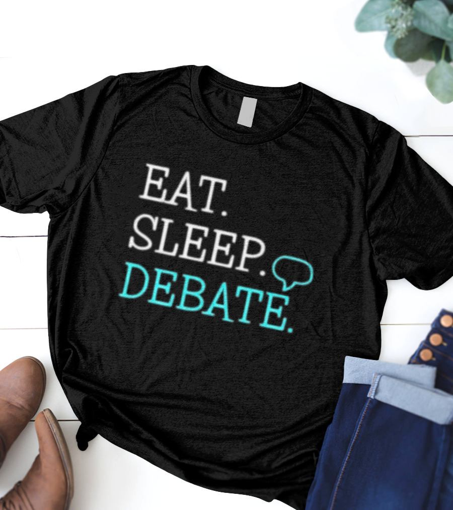 Eat Sleep Debate Text Speech Bubble T-Shirt