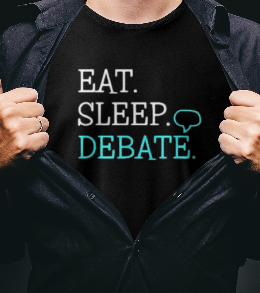Eat Sleep Debate Text Speech Bubble T-Shirt