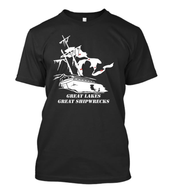 Great Lakes Great Shipwrecks Sailing Adventure T-Shirt