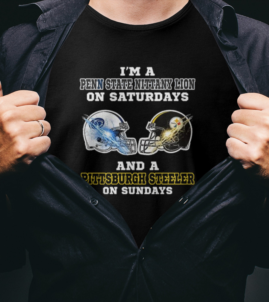 I’m A Penn State Nittany Lion On Saturdays And A Pittsburgh Steeler On Sundays T-Shirt