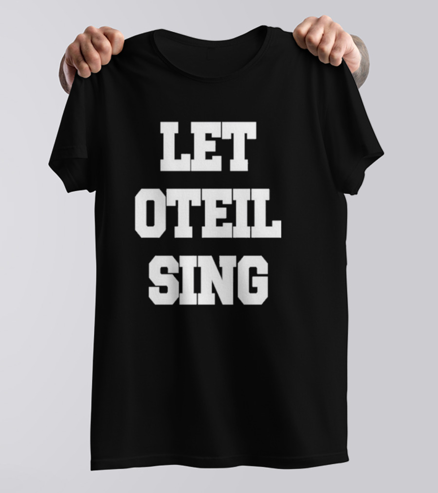 Let Oteil Sing Fun Shirt Oteil Burbridge Music Bass Player Fans T-Shirt