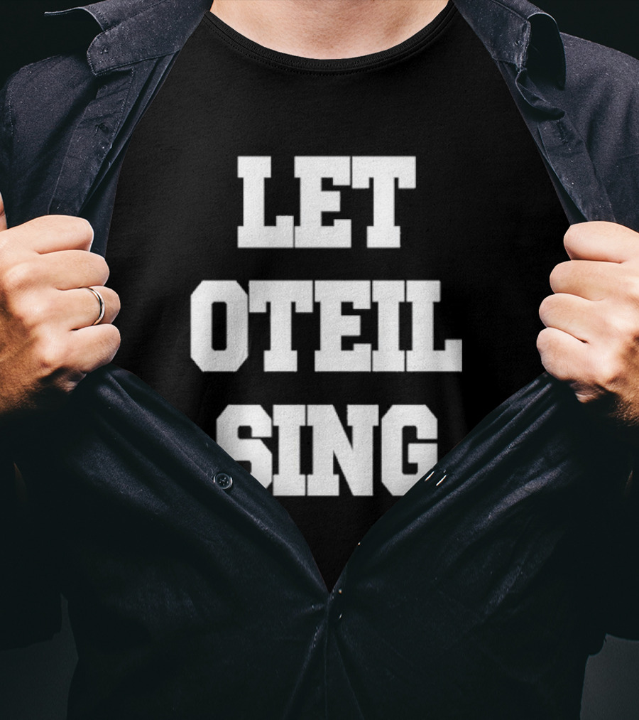Let Oteil Sing Fun Shirt Oteil Burbridge Music Bass Player Fans T-Shirt