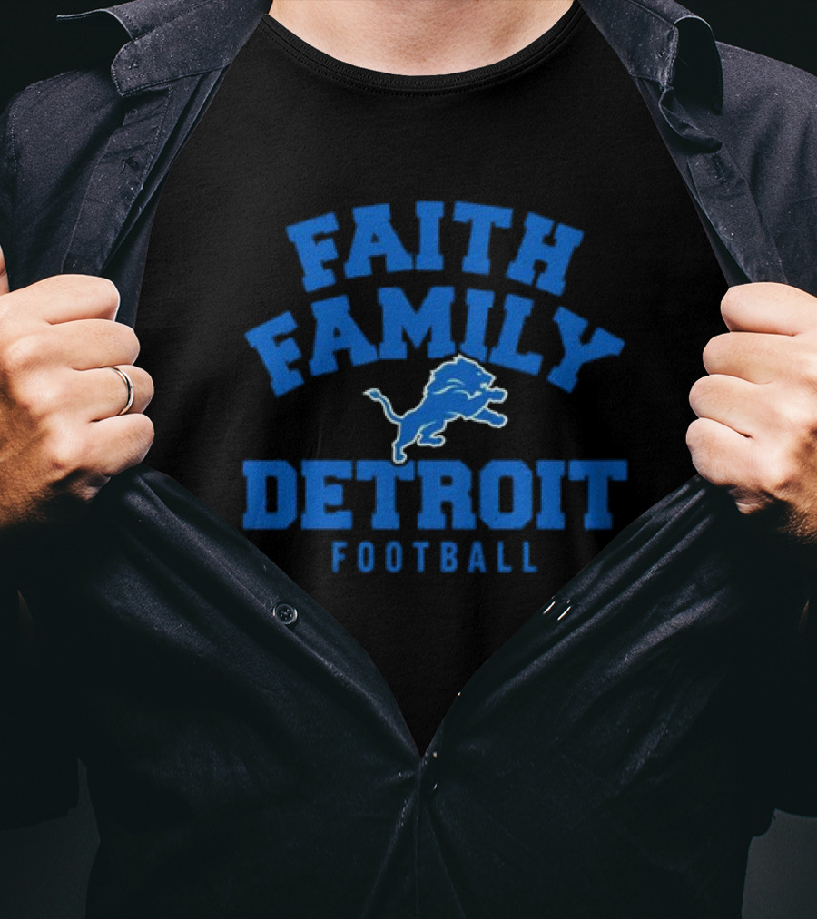 Faith Family Detroit Lions Football T-Shirt