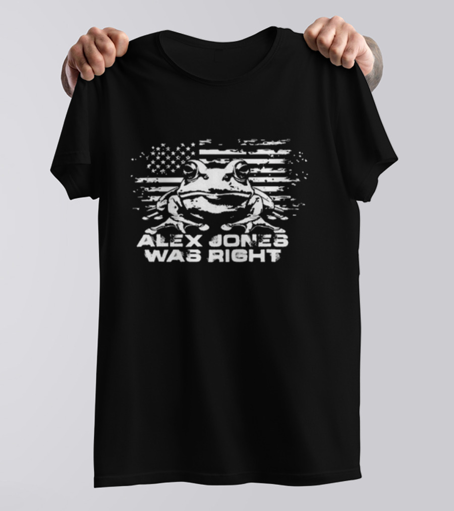 Alex Jones Was Right American Flag Frog T-Shirt