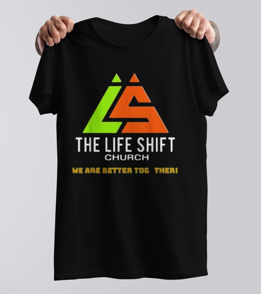 The Life Shift Church We Are Better Together Multicolor T-Shirt