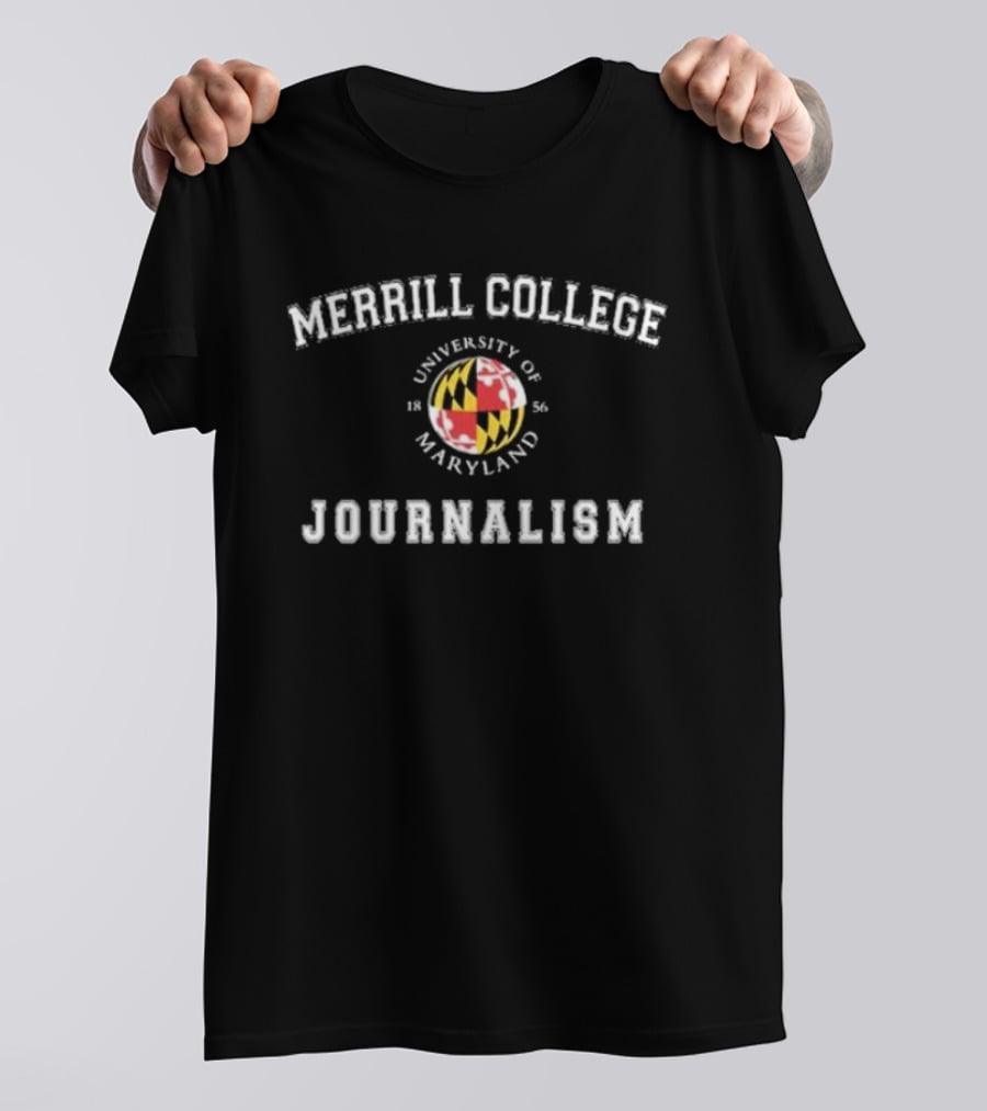 Merrill College Journalism University Of Maryland 1856 T-Shirt
