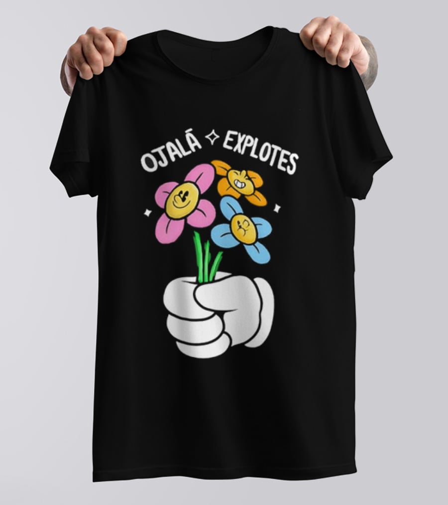 El Mariana Ojalá Explotes Happy Face Flowers T-Shirt