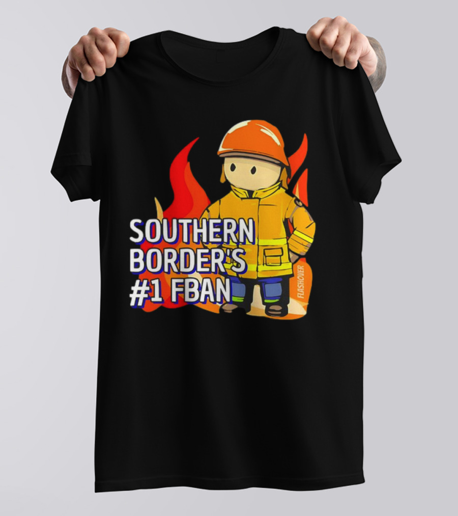 Southern Border's #1 FBAN Firefighter Cartoon Flames T-Shirt