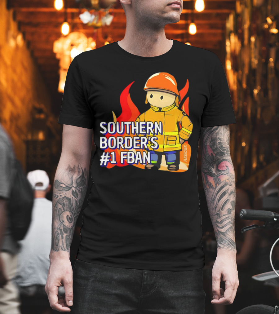 Southern Border's #1 FBAN Firefighter Cartoon Flames T-Shirt