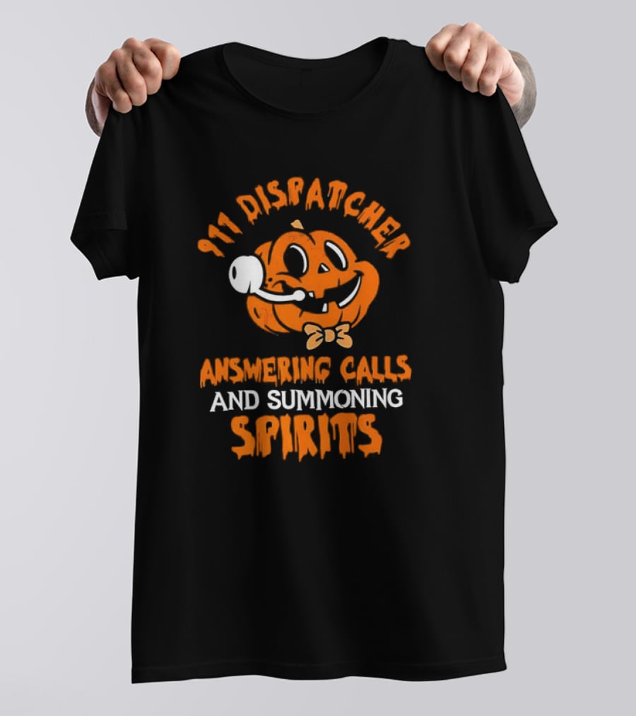 911 Dispatcher Answering Calls And Summoning Spirits Pumpkin T-Shirt