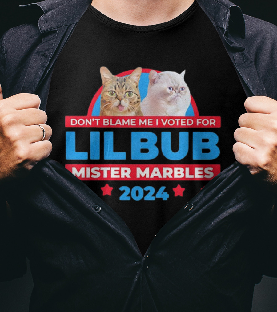Don't Blame Me I Voted For Lil Bub Mister Marbles T-Shirt