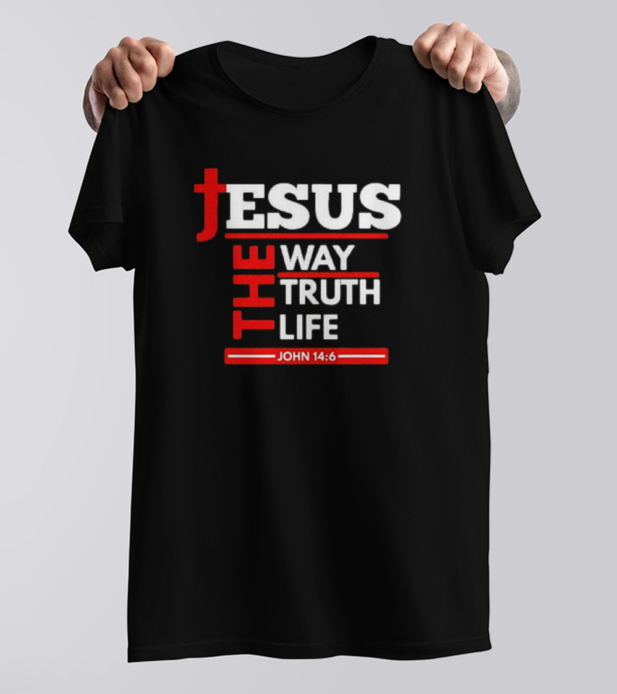 Jesus The Way The Truth The Life John 14:6 Christian Spiritual T-Shirt