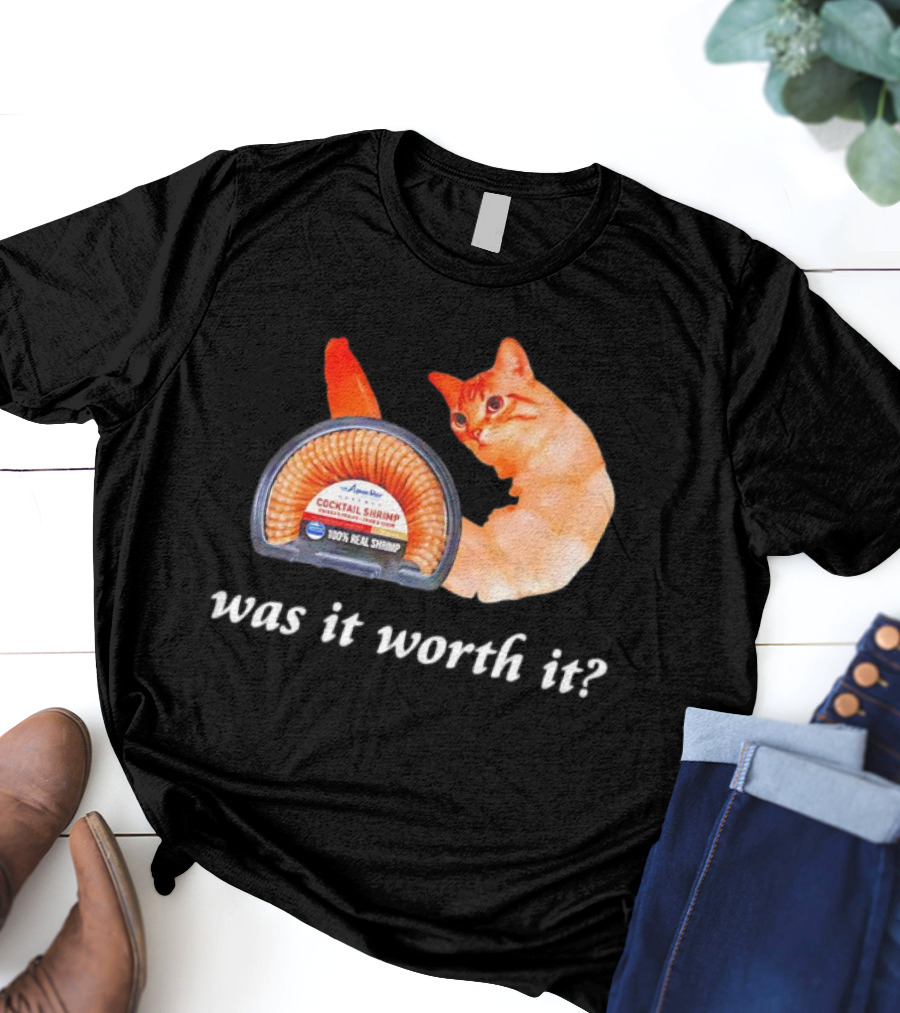 Aqua Star Cocktail Shrimp Cat Was It Worth It 100% Real Shrimp T-Shirt