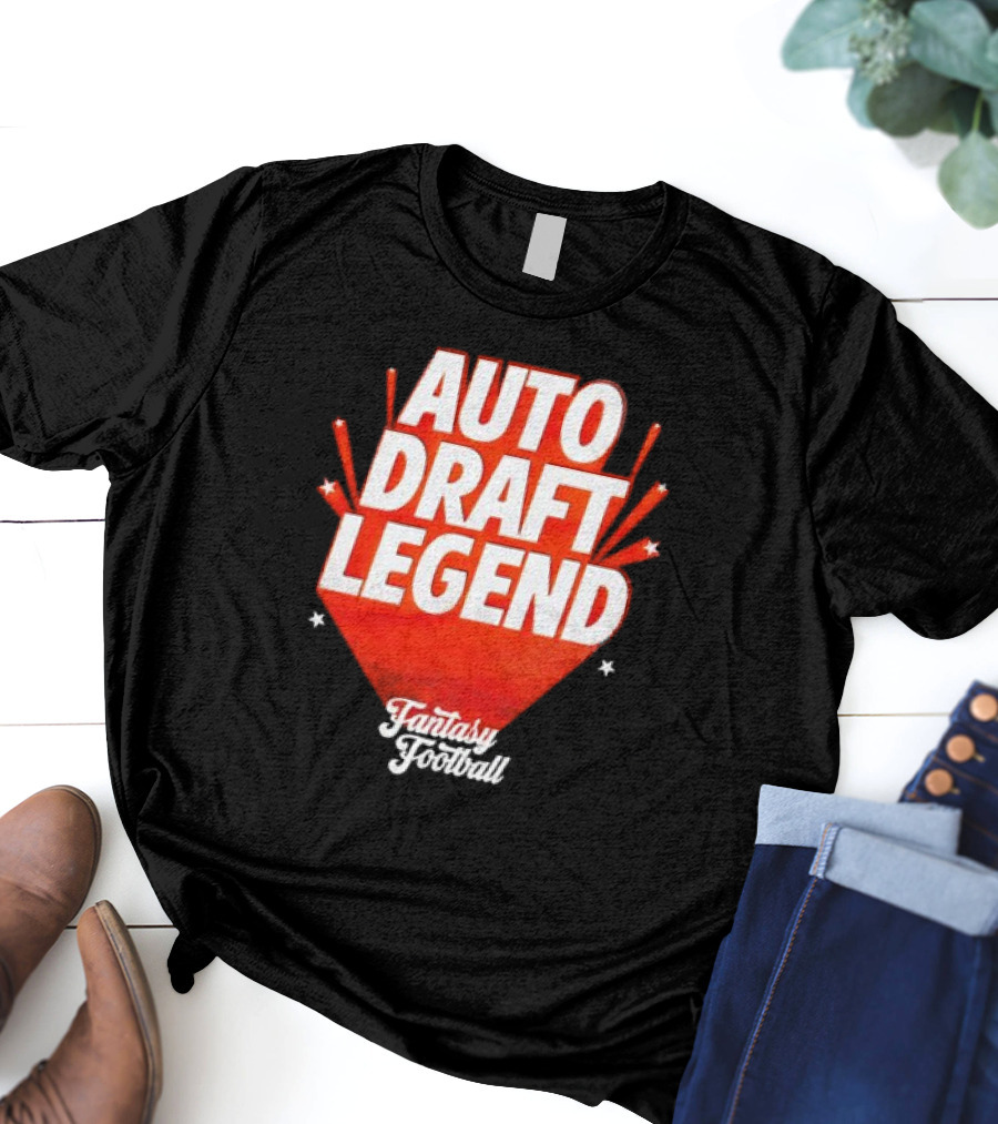 Auto Draft Legend Fantasy Football T-Shirt