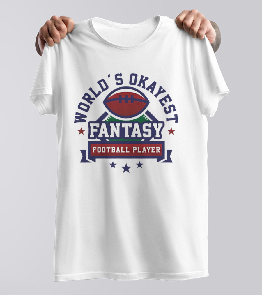 World's Okayest Fantasy Football Player T-Shirt