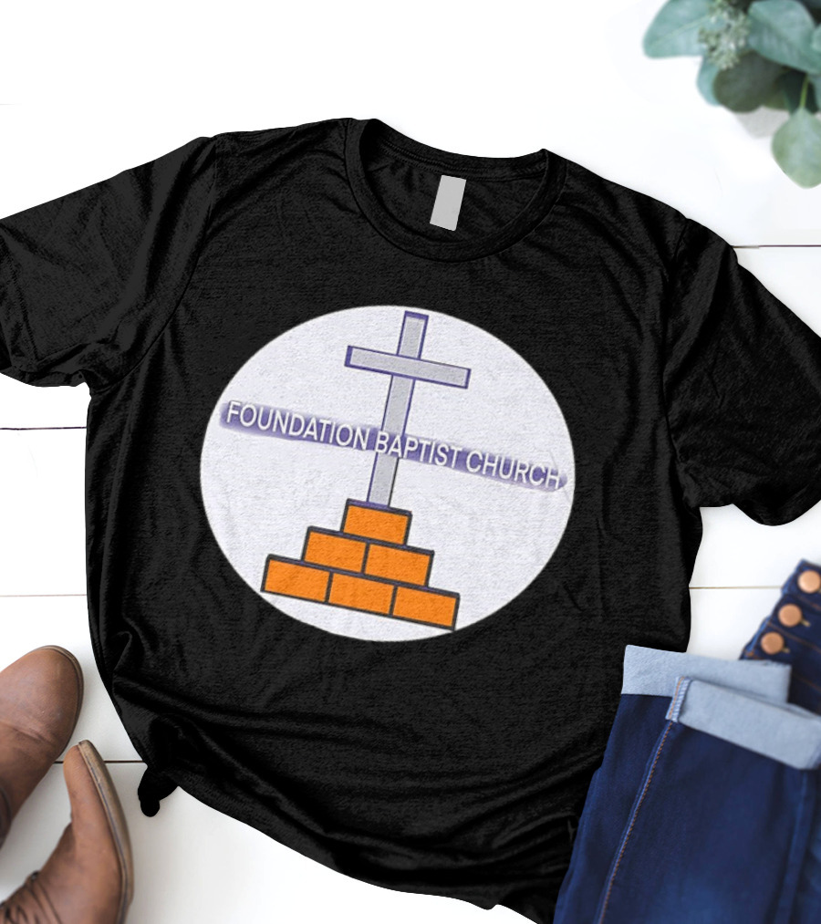Foundation Baptist Church Cross And Brick Emblem T-Shirt