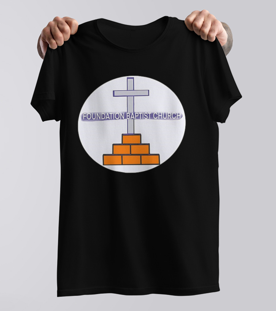 Foundation Baptist Church Cross And Brick Emblem T-Shirt
