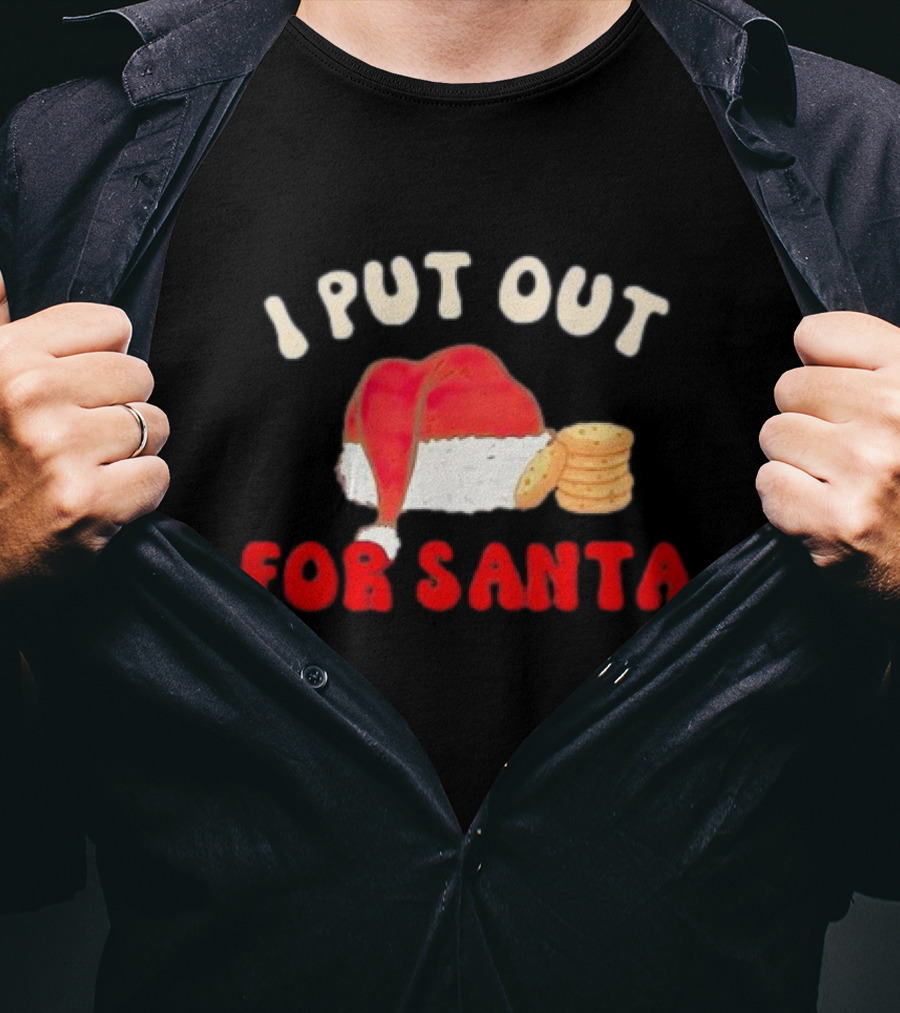 I Put Out For Santa Christmas Santa Hat And Cookies T-Shirt